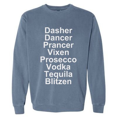 Dasher Dancer Prancer Vixen Vodka Tequila Alcohol List Funny Garment-Dyed Sweatshirt