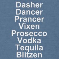 Dasher Dancer Prancer Vixen Vodka Tequila Alcohol List Funny Garment-Dyed Sweatshirt