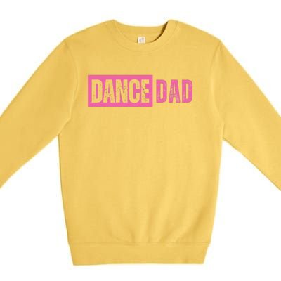 Dance Dad Pink Premium Crewneck Sweatshirt