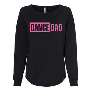 Dance Dad Pink Womens California Wash Sweatshirt