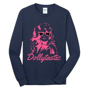 Dollytastic Dolly Pink Parton Country Music Fans Dolly Fan Tall Long Sleeve T-Shirt