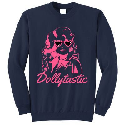 Dollytastic Dolly Pink Parton Country Music Fans Dolly Fan Tall Sweatshirt