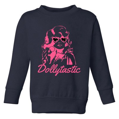 Dollytastic Dolly Pink Parton Country Music Fans Dolly Fan Toddler Sweatshirt