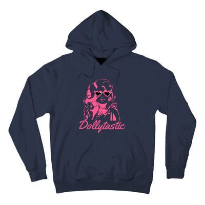 Dollytastic Dolly Pink Parton Country Music Fans Dolly Fan Tall Hoodie