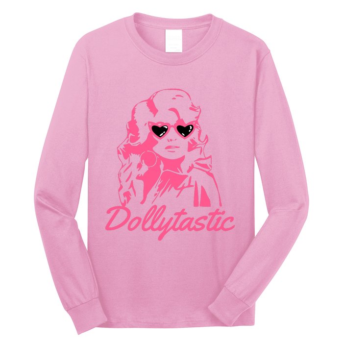 Dollytastic Dolly Pink Parton Country Music Fans Dolly Fan Long Sleeve Shirt