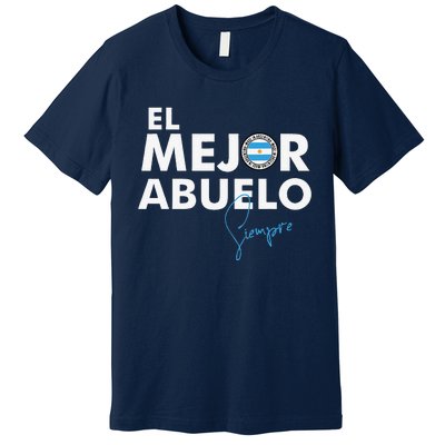 Dia Del Padre Father´s Day Gift. El Mejor Abuelo Argentino Premium T-Shirt