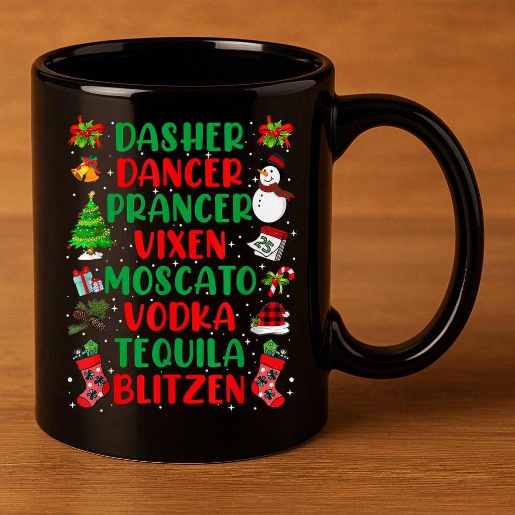 Dasher Dancer Prancer Vixen Moscato Vodka Tequila Blitzen 11oz C Handle Ceramic Mug