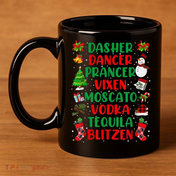 Dasher Dancer Prancer Vixen Moscato Vodka Tequila Blitzen 11oz C Handle Ceramic Mug