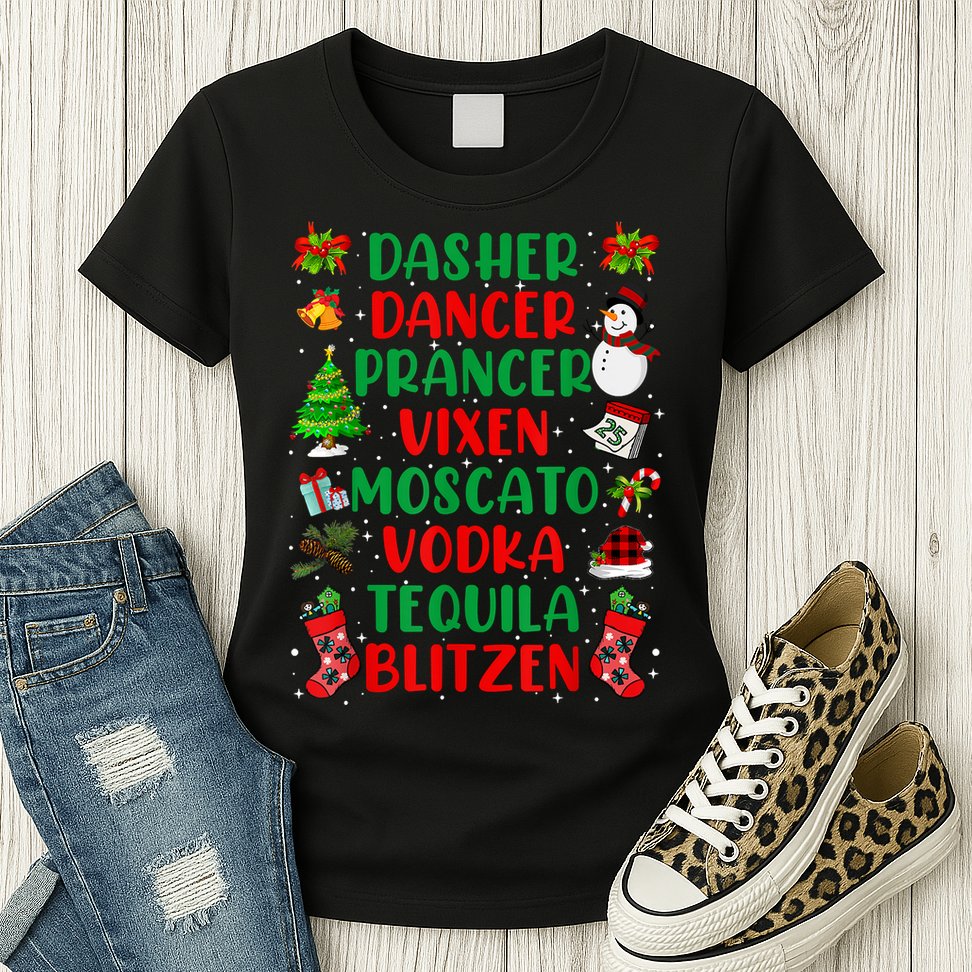 Dasher Dancer Prancer Vixen Moscato Vodka Tequila Blitzen Womens T-Shirt