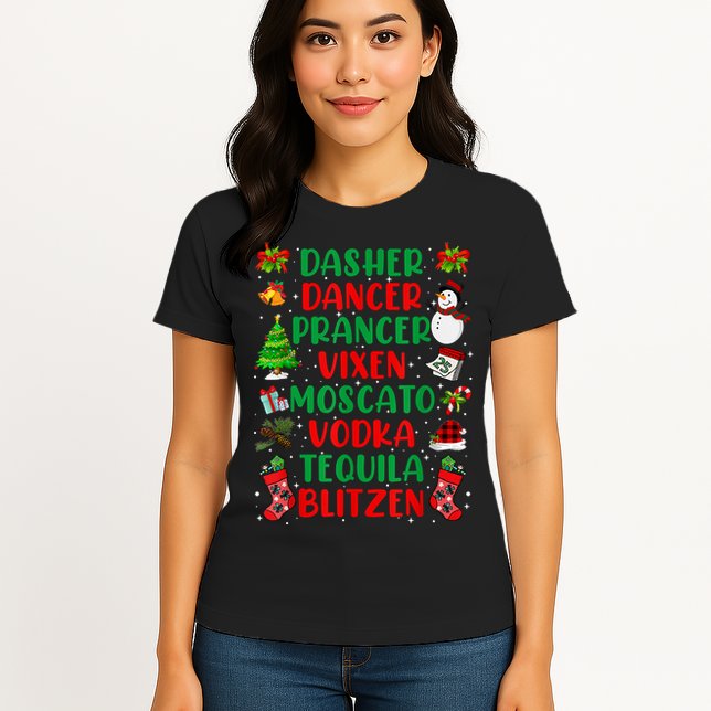 Dasher Dancer Prancer Vixen Moscato Vodka Tequila Blitzen Womens T-Shirt