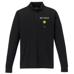 Day Dinker Pickleball Funny Pickleball Day Dinker Performance Long Sleeve Polo