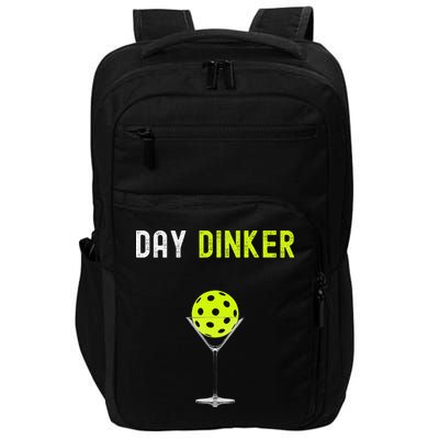 Day Dinker Pickleball Funny Pickleball Day Dinker Impact Tech Backpack