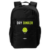 Day Dinker Pickleball Funny Pickleball Day Dinker Backpack