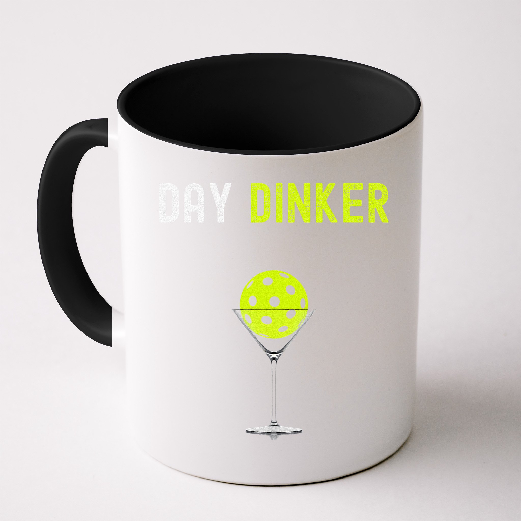 Day Dinker Pickleball Funny Pickleball Day Dinker Mug