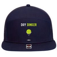 Day Dinker Pickleball Funny Pickleball Day Dinker 7 Panel Mesh Trucker Snapback Hat