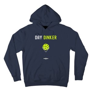 Day Dinker Pickleball Funny Pickleball Day Dinker Hoodie