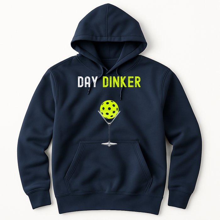 Day Dinker Pickleball Funny Pickleball Day Dinker Hoodie