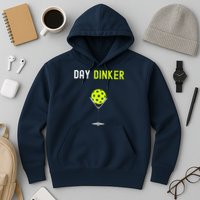 Day Dinker Pickleball Funny Pickleball Day Dinker Hoodie