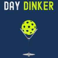 Day Dinker Pickleball Funny Pickleball Day Dinker Button