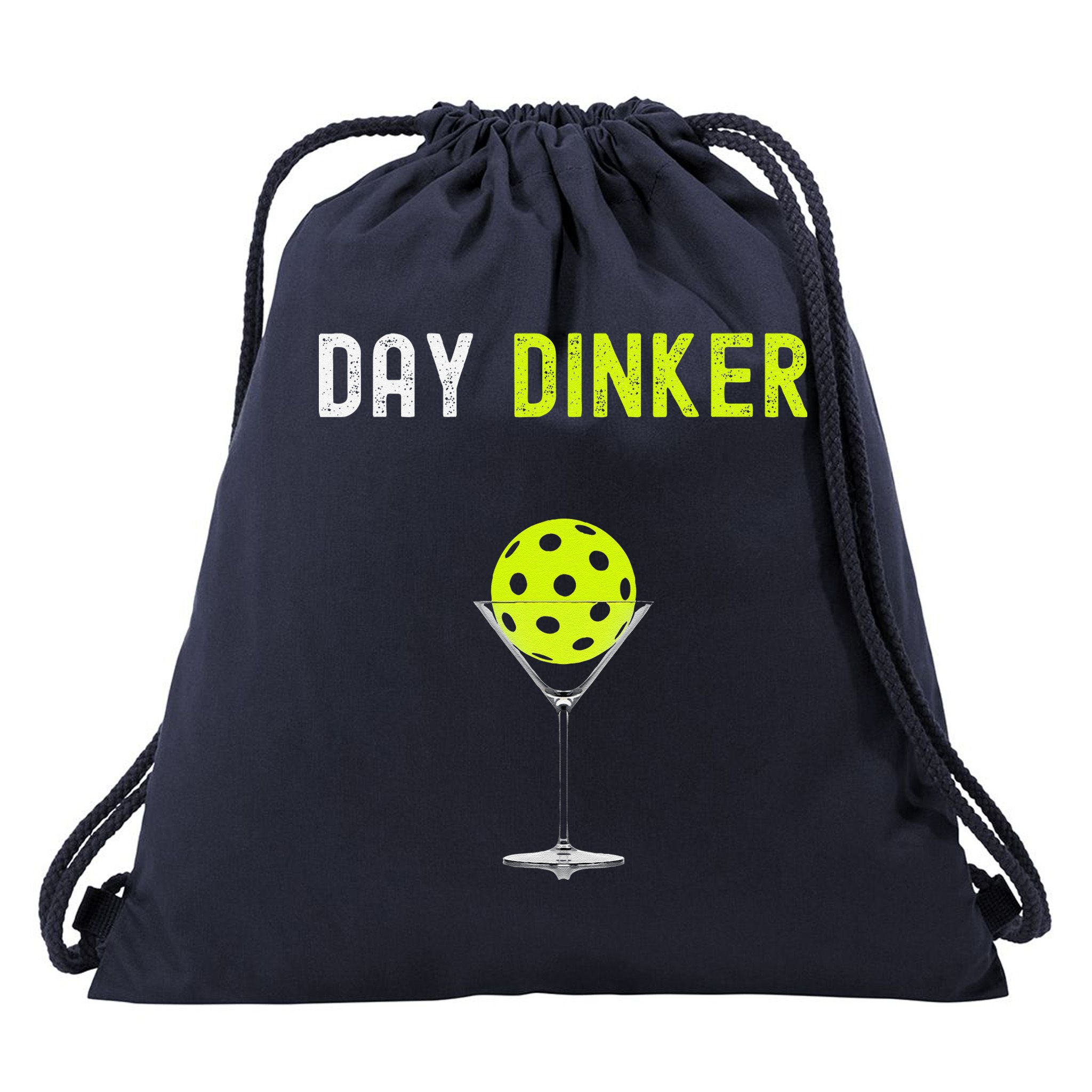 Day Dinker Pickleball Funny Pickleball Day Dinker Drawstring Bag