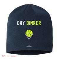 Day Dinker Pickleball Funny Pickleball Day Dinker Sustainable Beanie