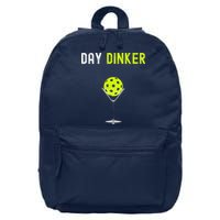 Day Dinker Pickleball Funny Pickleball Day Dinker 16 in Basic Backpack
