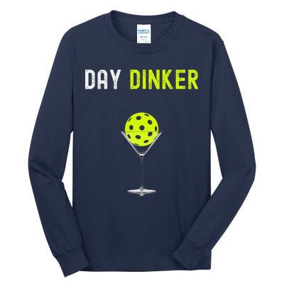 Day Dinker Pickleball Funny Pickleball Day Dinker Tall Long Sleeve T-Shirt