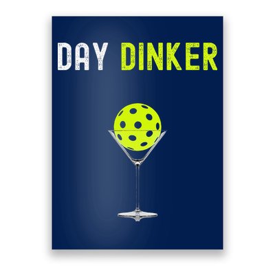 Day Dinker Pickleball Funny Pickleball Day Dinker Poster