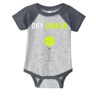 Day Dinker Pickleball Funny Pickleball Day Dinker Infant Baby Jersey Bodysuit