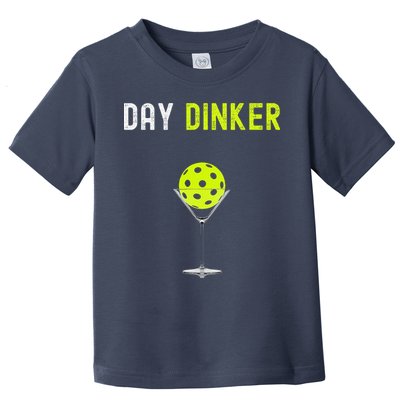 Day Dinker Pickleball Funny Pickleball Day Dinker Toddler T-Shirt