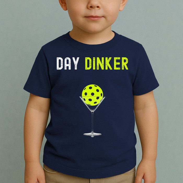 Day Dinker Pickleball Funny Pickleball Day Dinker Toddler T-Shirt