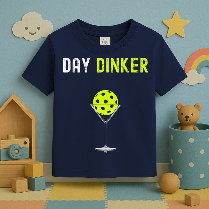 Day Dinker Pickleball Funny Pickleball Day Dinker Toddler T-Shirt