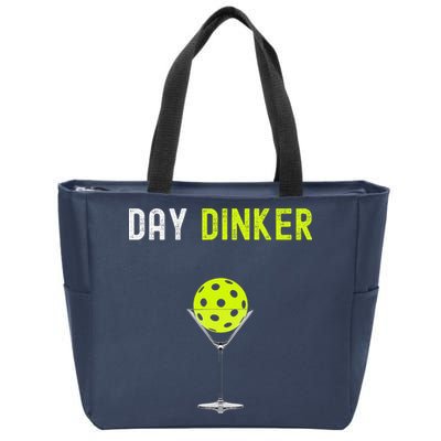 Day Dinker Pickleball Funny Pickleball Day Dinker Zip Tote Bag