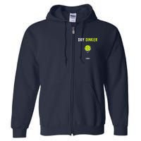 Day Dinker Pickleball Funny Pickleball Day Dinker Full Zip Hoodie