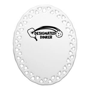 Designated Dinker Pickleball For Pickleball Player Ceramic Oval Ornament