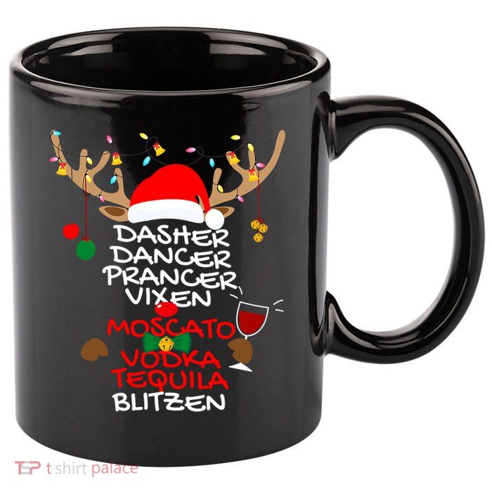Dasher Dancer Prancer Vixen Moscato Vodka Tequila Blitzen 11oz C Handle Ceramic Mug