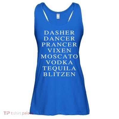Dasher Dancer Prancer Vixen Moscato Vodka Tequila Blitzen Gift Ladies Essential Flowy Tank