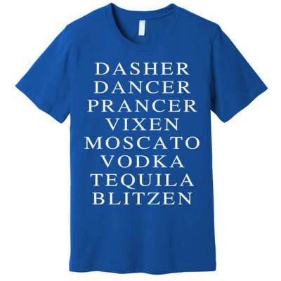Dasher Dancer Prancer Vixen Moscato Vodka Tequila Blitzen Gift Premium T-Shirt
