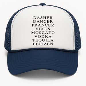 Dasher Dancer Prancer Vixen Moscato Vodka Tequila Blitzen Gift Trucker Hat