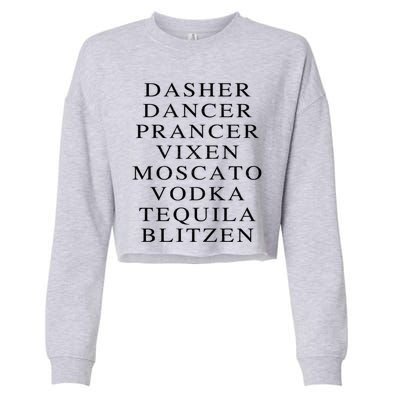 Dasher Dancer Prancer Vixen Moscato Vodka Tequila Blitzen Gift Cropped Pullover Crew