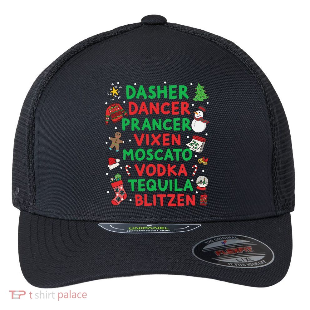 Dasher Dancer Prancer Vixen Moscato Vodka Tequila Blitzen Flexfit Unipanel Trucker Cap