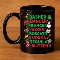 Dasher Dancer Prancer Vixen Moscato Vodka Tequila Blitzen 11oz C Handle Ceramic Mug