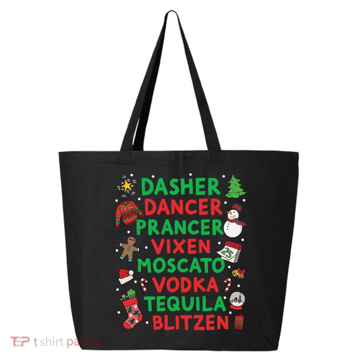 Dasher Dancer Prancer Vixen Moscato Vodka Tequila Blitzen 25L Jumbo Tote