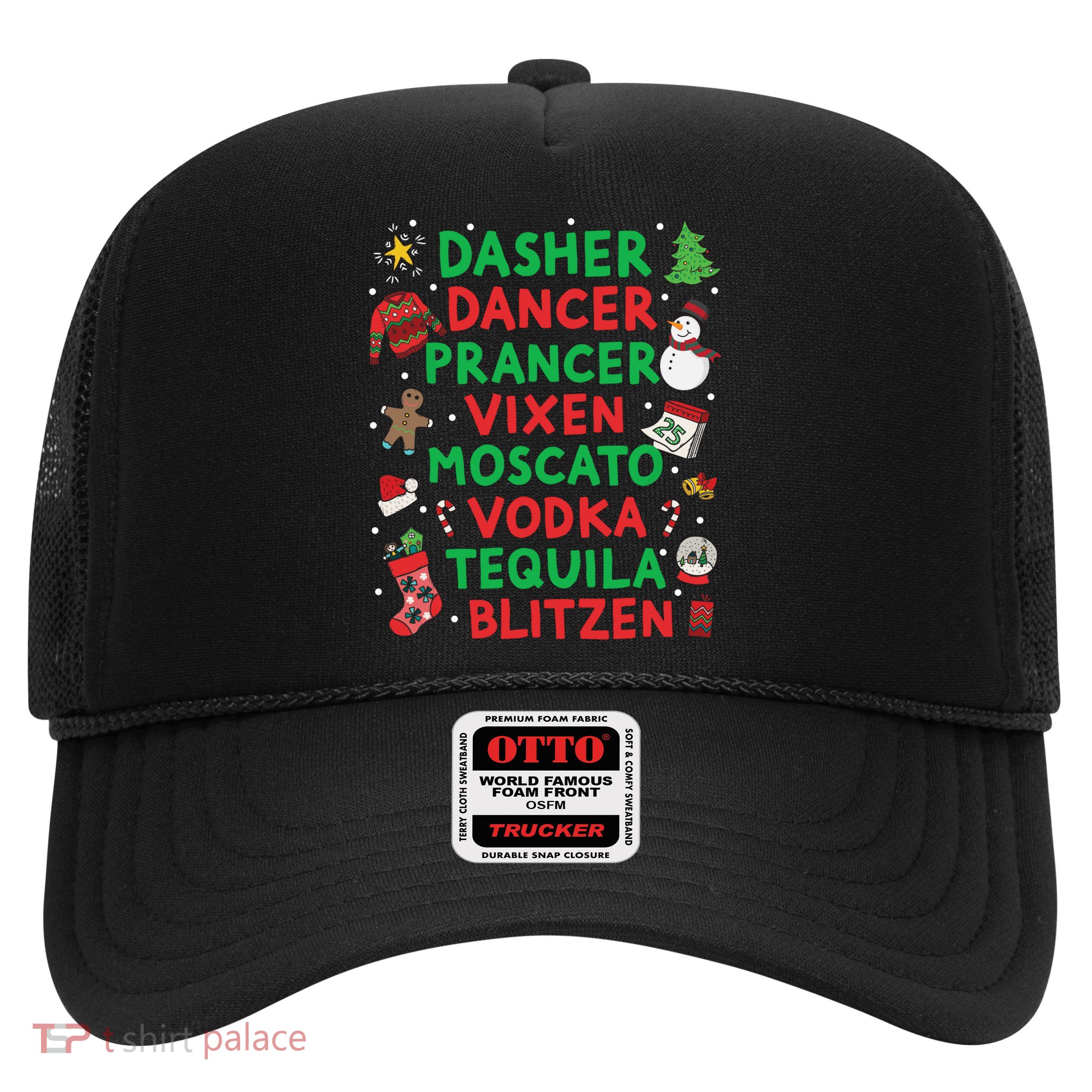 Dasher Dancer Prancer Vixen Moscato Vodka Tequila Blitzen Trucker Hat