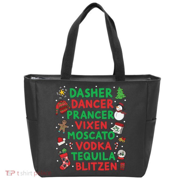 Dasher Dancer Prancer Vixen Moscato Vodka Tequila Blitzen Zip Tote Bag