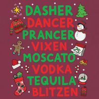 Dasher Dancer Prancer Vixen Moscato Vodka Tequila Blitzen 16oz Travel Tumbler