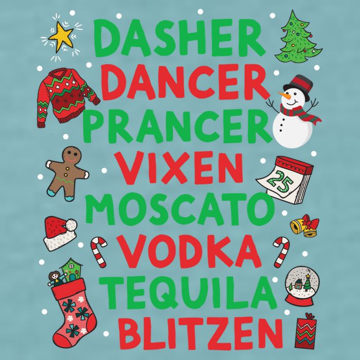 Dasher Dancer Prancer Vixen Moscato Vodka Tequila Blitzen Sueded Cloud Jersey T-Shirt