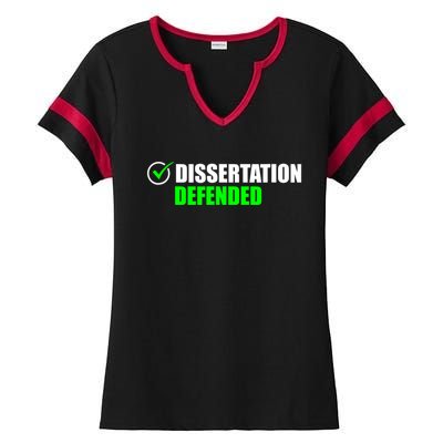 Dissertation Defended Phd Graduate Ph.D. Graduation Ladies Halftime Notch Neck Tee