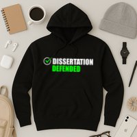 Dissertation Defended Phd Graduate Ph.D. Graduation Hoodie