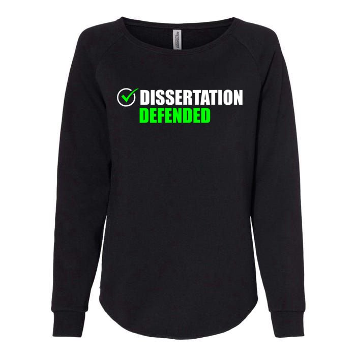 Dissertation Defended Phd Graduate Ph.D. Graduation Womens California Wash Sweatshirt